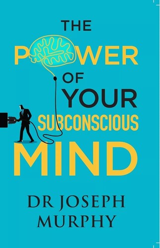 The power your subconscious - the, of