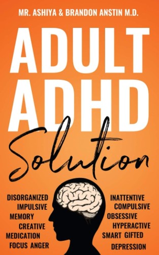 Adult adhd solution the - adhd, solution: